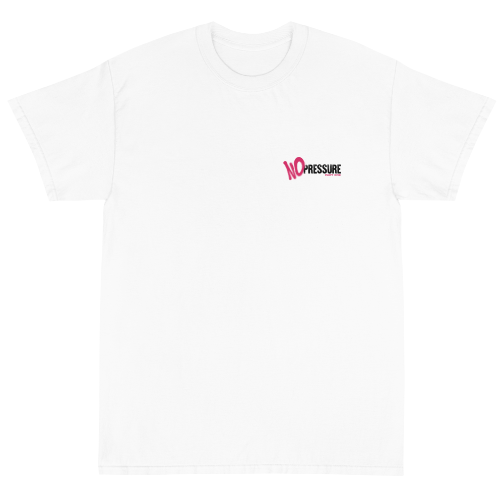 "No Pressure" Tee (White) Front