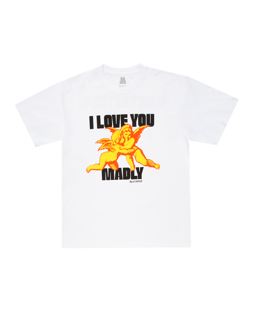 White "Love You Madly" Tee