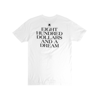$800 and a Dream T-Shirt Back